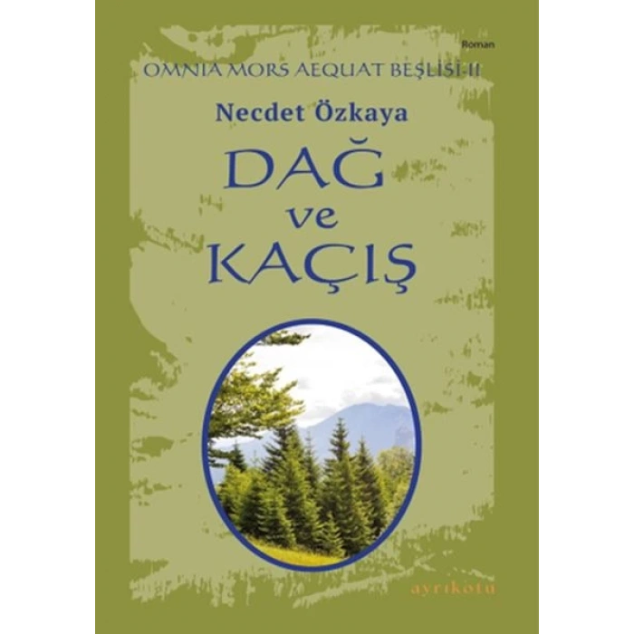 Omnia Mors Aequat Beşlisi-II Dağ ve Kaçış