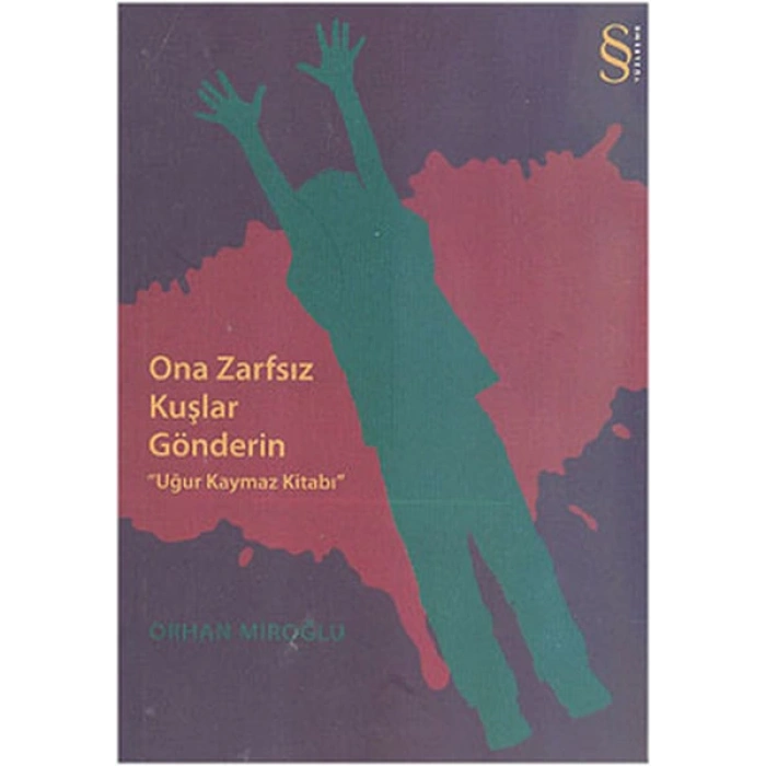 Ona Zarfsız Kuşlar Gönderin  Uğur Kaymaz Kitabı