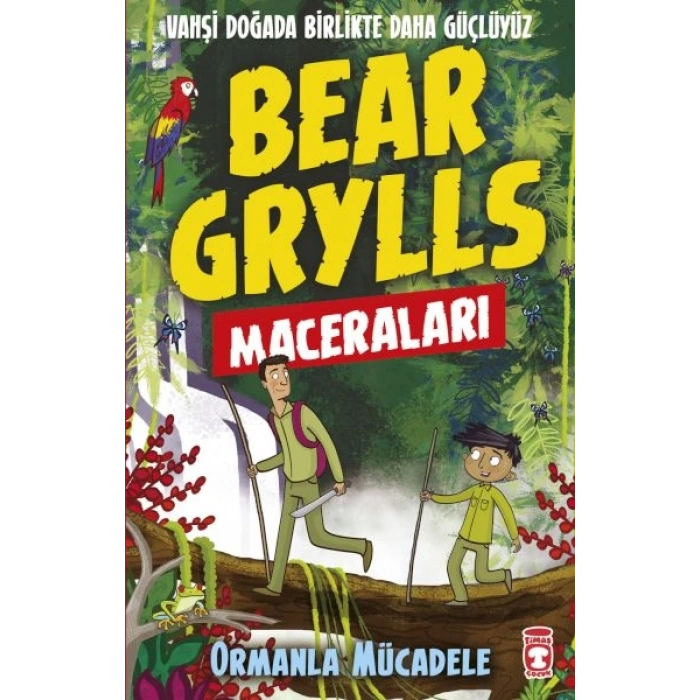 Ormanla Mücadele - Bear Grylls Maceraları