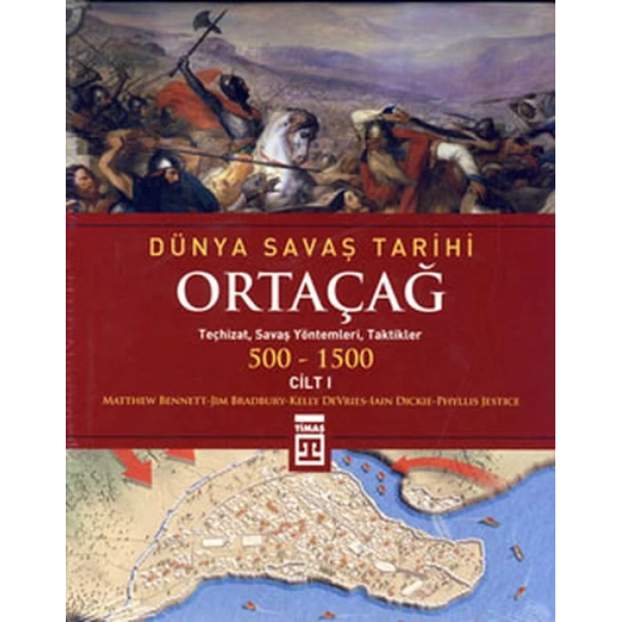 Dünya Savaş Tarihi: Ortaçağ (Cilt 1) (Ciltli)