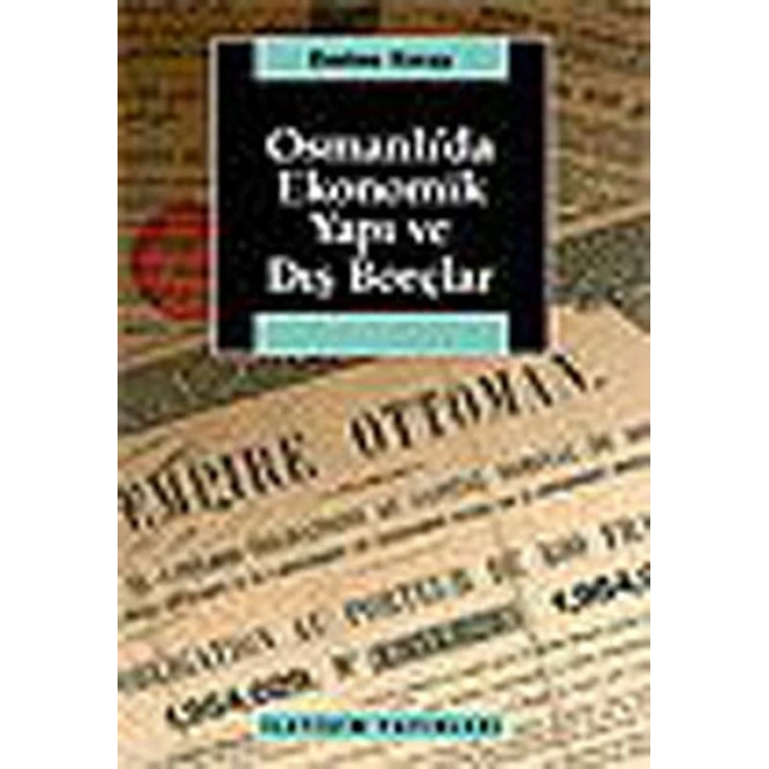 Osmanlıda Ekonomik Yapı ve Dış Borçlar