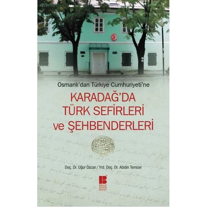 Osmanlıdan Türkiye Cumhuriyetine Karadağda Türk Sefirleri ve Şehbenderleri