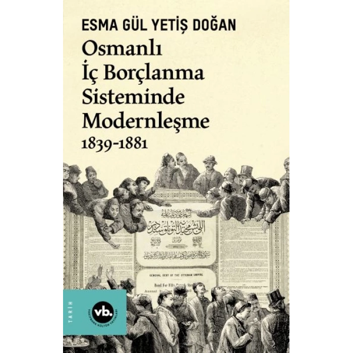 Osmanlı İç Borçlanma Sisteminde Modernleşme 1839-1881