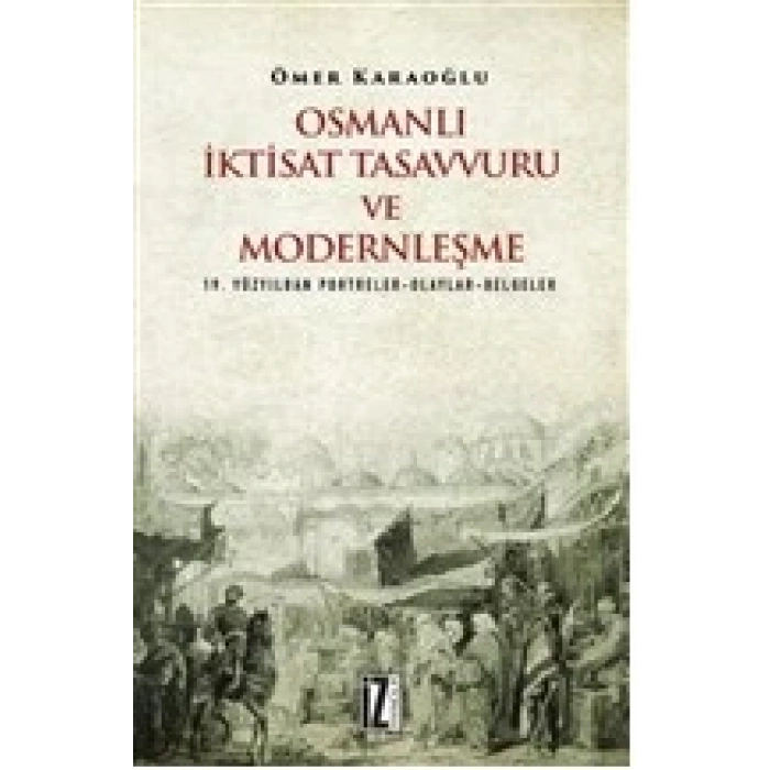 Osmanlı İktisat Tasavvuru ve Modernleşme