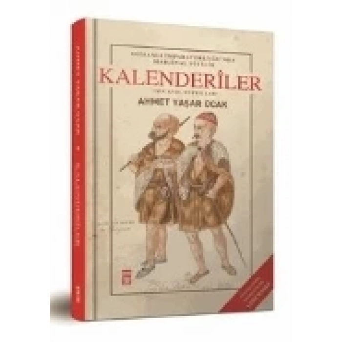 Osmanlı İmparatorluğunda Marjinal Sufilik: Kalenderiler