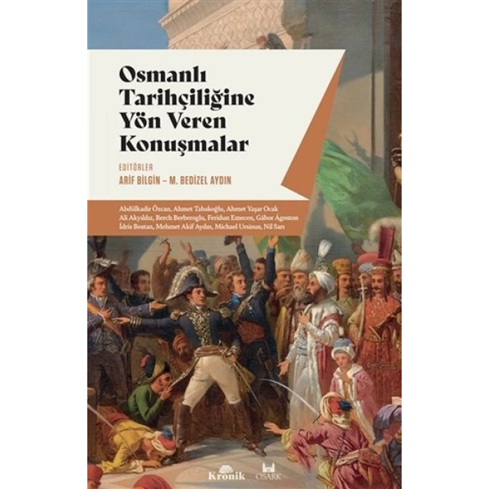 Osmanlı Tarihçiliğine Yön Veren Konuşmalar