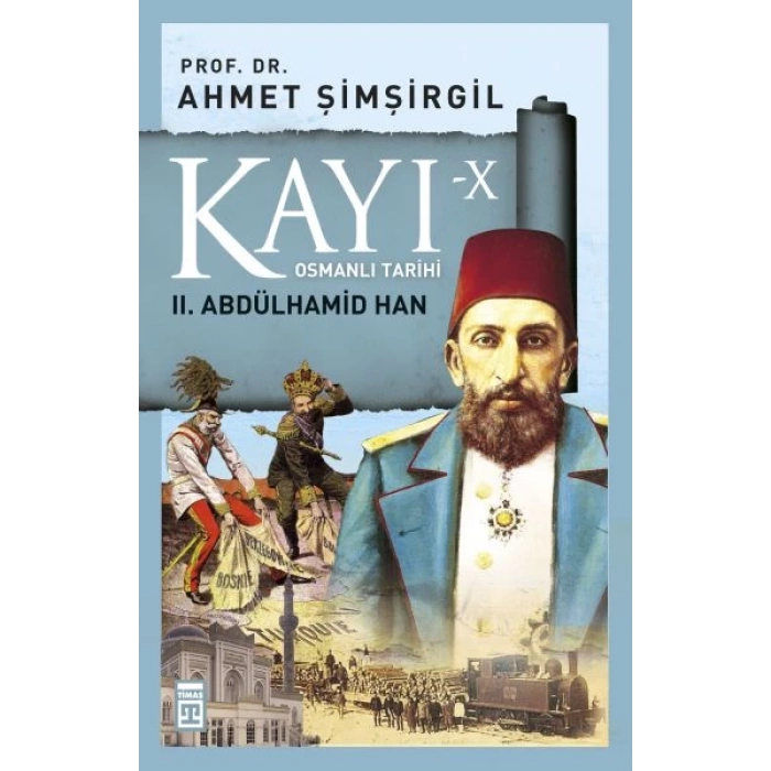 Osmanlı Tarihi Kayı 10 - II. Abdülhamid Han