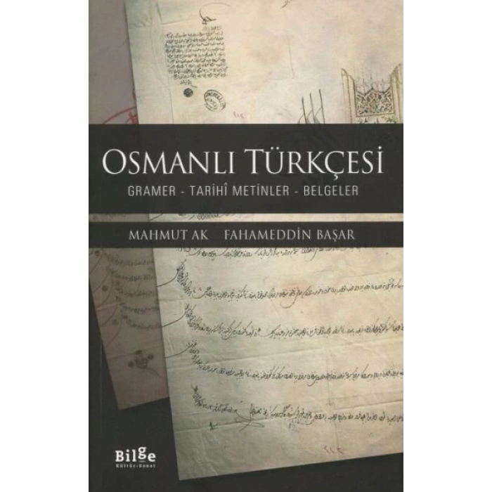 Osmanlı Türkçesi - Gramer-Tarihî Metinler-Belgeler