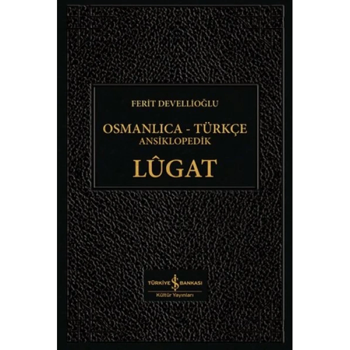 Osmanlıca-Türkçe Ansiklopedik Lûgat