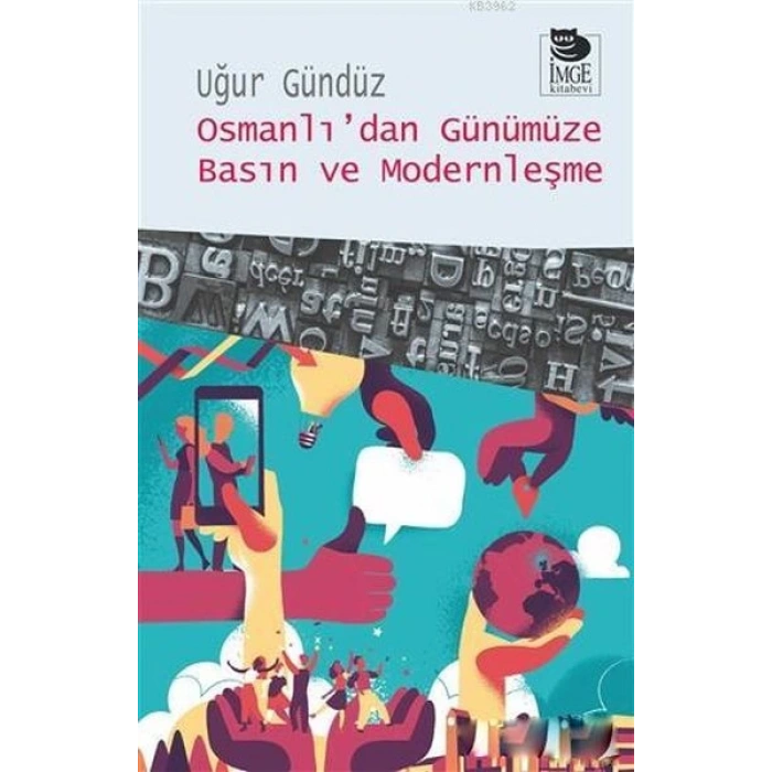 Osmanlı’dan Günümüze Basın ve Modernleşme
