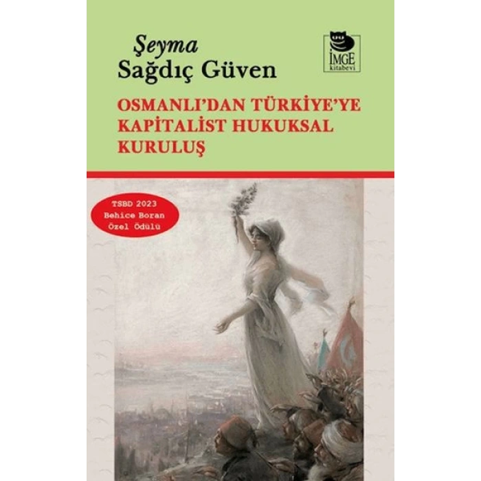 Osmanlı’dan Türkiye’ye Kapitalist Hukuksal Kuruluş
