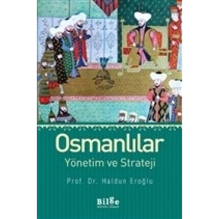 Osmanlılar Yönetim ve Strateji