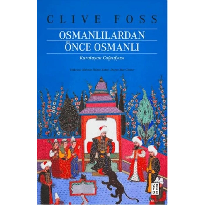 Osmanlılardan Önce Osmanlı