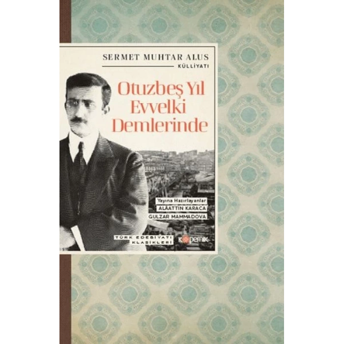 Otuzbeş Yıl Evvelki Demlerinde
