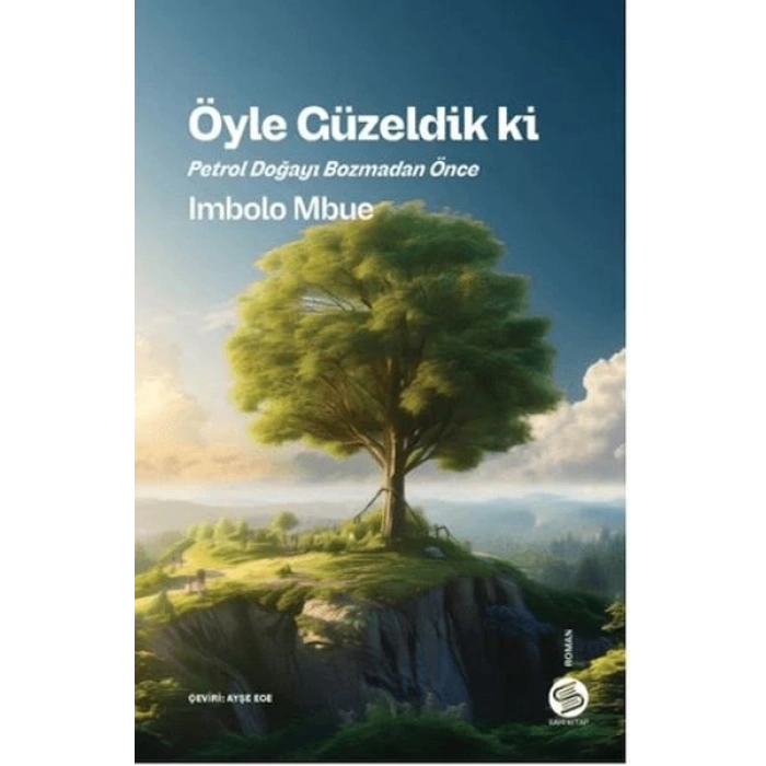 Öyle Güzeldik ki Petrol Doğayı Bozmadan Önce