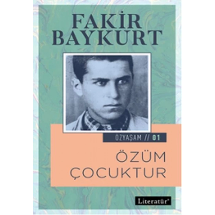 Özyaşam 1 - Özüm Çocuktur