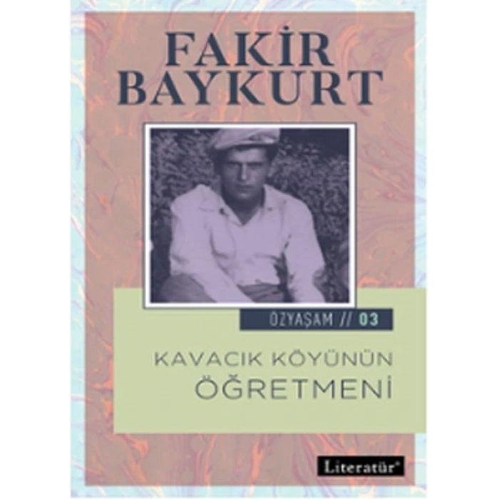 Özyaşam 3 - Kavacık Köyünün Öğretmeni