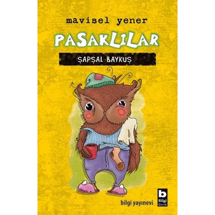 Pasaklılar - Şapşal Baykuş (Ciltli)
