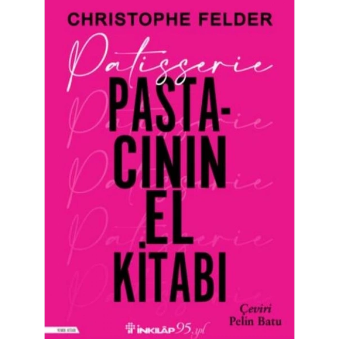 Patisserie: Pastacının El Kitabı