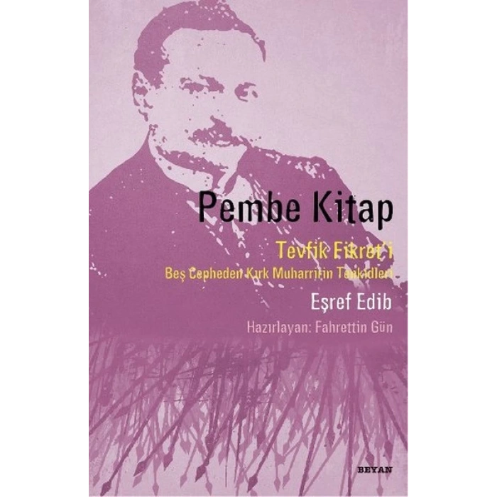 Pembe Kitap  Tevfik Fikreti Beş Cepheden Kırk Muharririn Tenkidleri