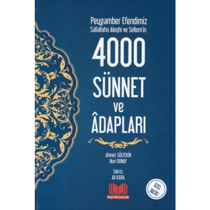 Peygamber Efendimiz Sallallahu Aleyhi ve Sellemin 4000 Sünnet ve Adabları (Ciltli)