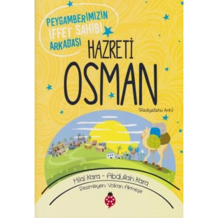 Hazreti Osman - Peygamberimizin İffet Sahibi Arkadaşı