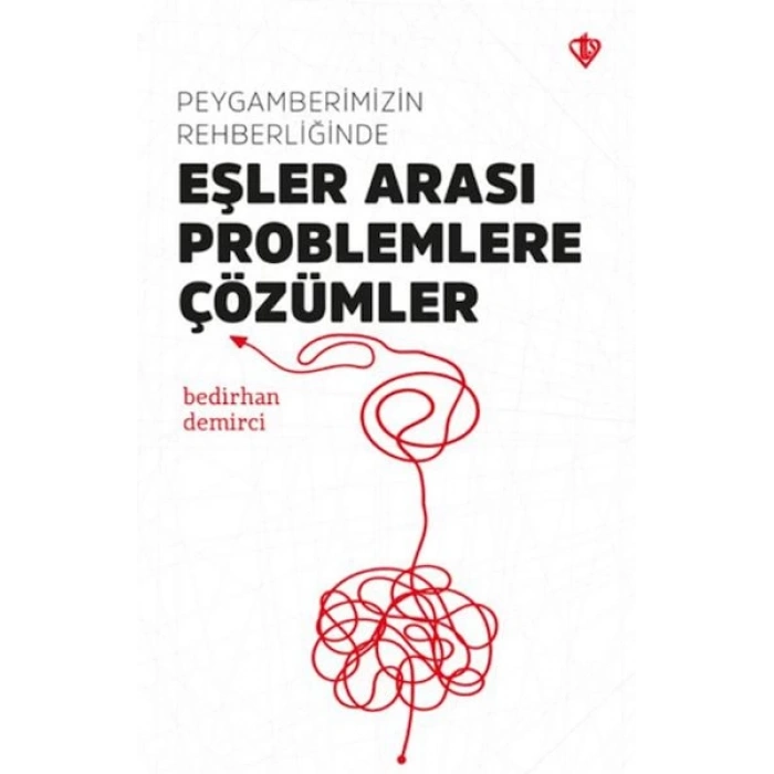 Peygamberimizin Rehberliğinde Eşler Arası Problemlere Çözümler