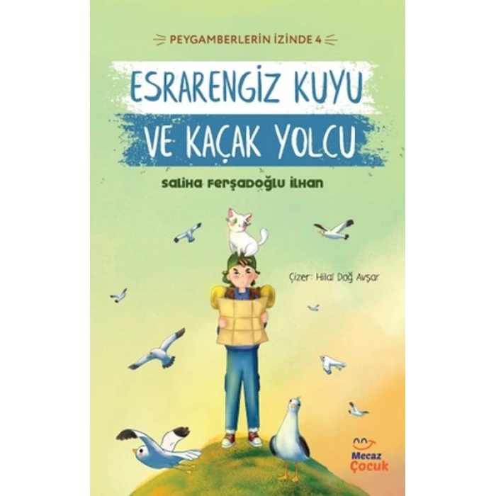 Peygamberlerin İzinde 4 - Esrarengiz Kuyu ve Kaçak Yolcu