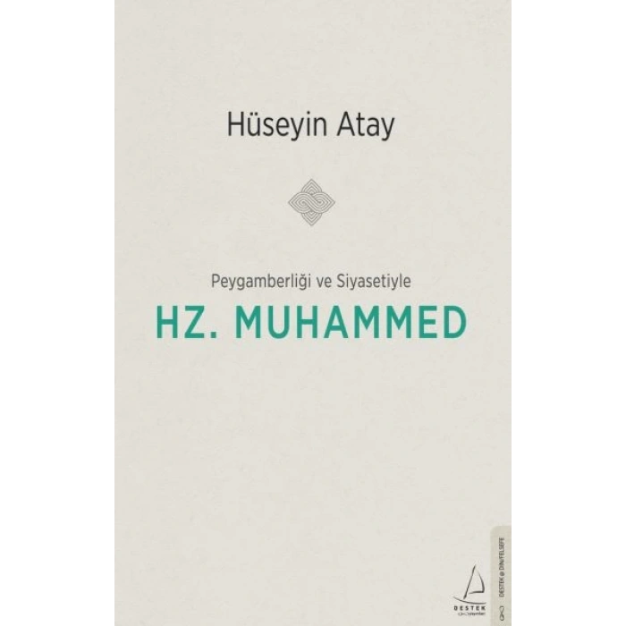 Peygamberliği ve Siyasetiyle Hz. Muhammed