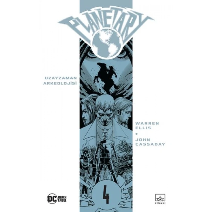 Planetary cilt 4: Uzayzaman Arkeolojisi