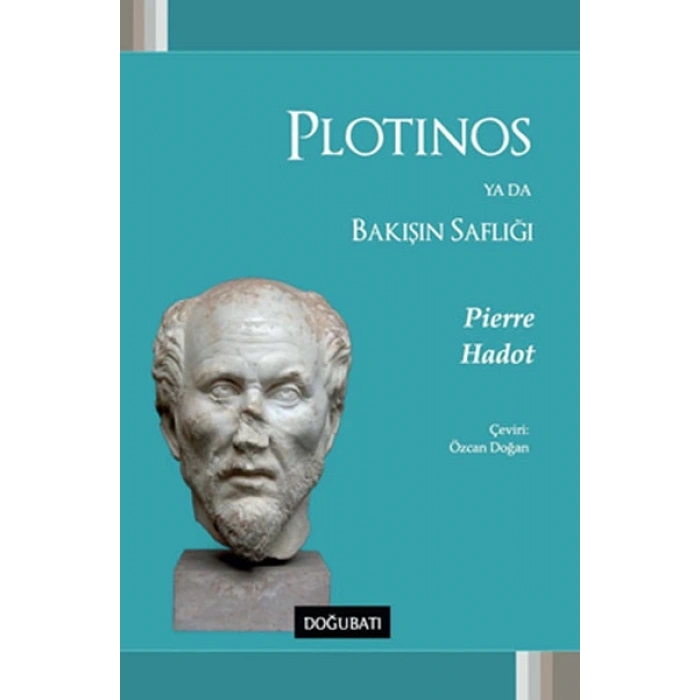 Plotinos Ya Da Bakışın Saflığı