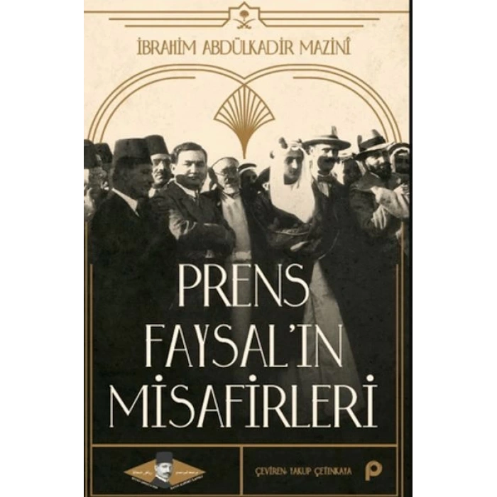 Prens Faysal’ın Misafirleri