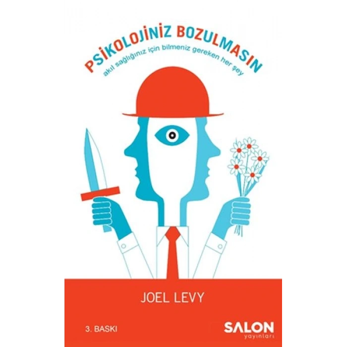 Psikolojiniz Bozulmasın - Akıl Sağlığınız İçin Bilmeniz Gereken Her Şey