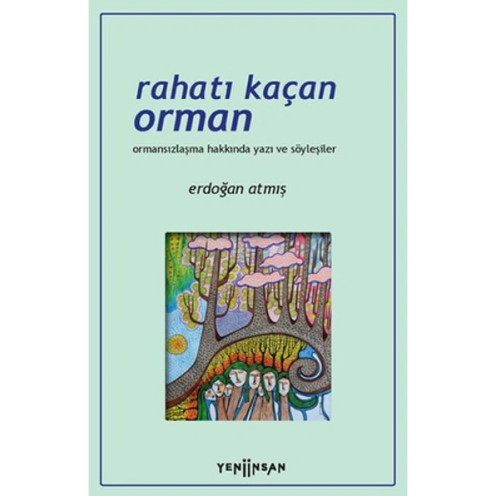 Rahatı Kaçan Orman