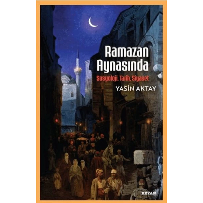 Ramazan Aynasında - Sosyoloji, Tarih, Siyaset