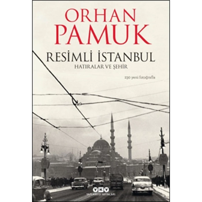 Resimli İstanbul - Hatıralar ve Şehir