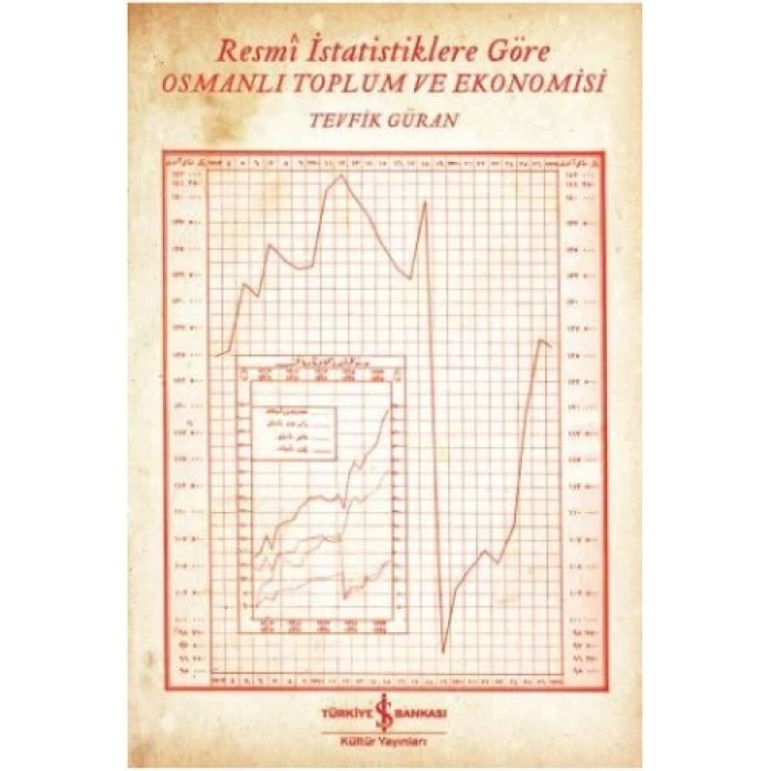 Resmi İstatistiklere Göre Osmanlı Toplum ve Ekonomisi
