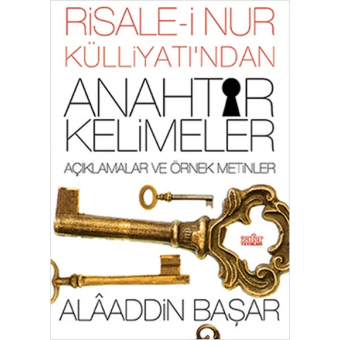 Risale-i Nur Külliyatından Anahtar Kelimeler Açıklamalı ve Örnek Metinler