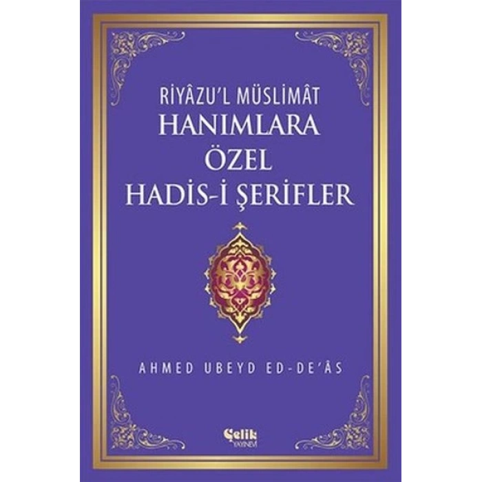 Riyazul Müslimat : Hanımlara Özel Hadis-i Şerifler