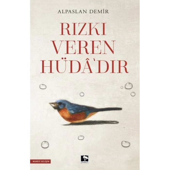 Rızkı Veren Hüdâ’dır