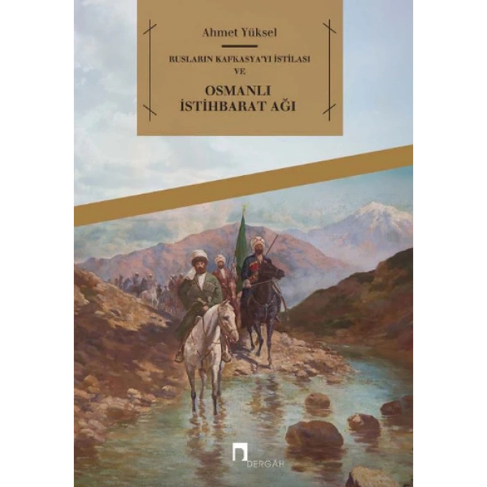 Rusların Kafkasyayı İstilası ve Osmanlı İstihbarat Ağı
