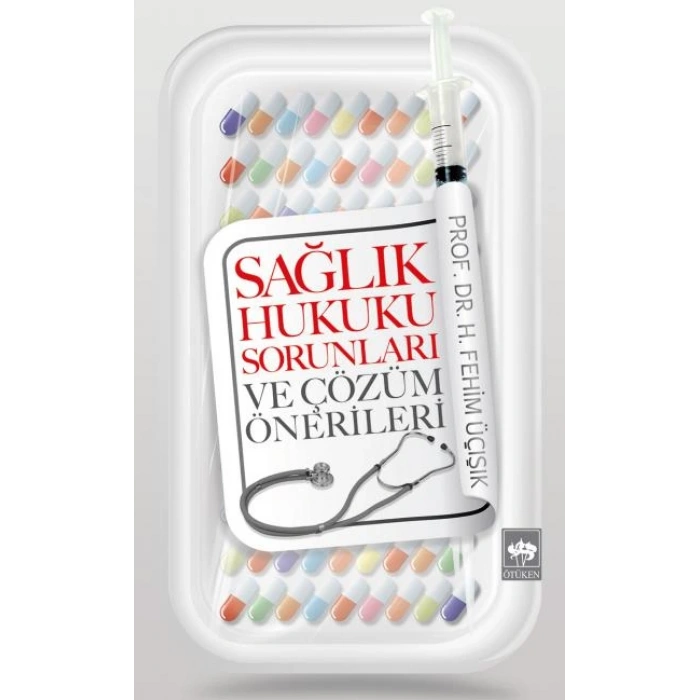 Sağlık Hukuku Sorunları ve Çözüm Önerileri