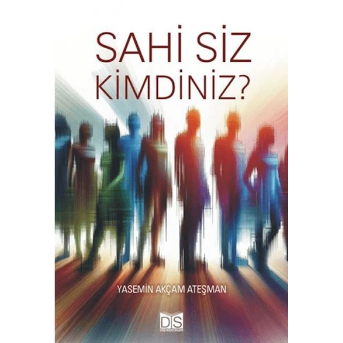Sahi Siz Kimdiniz?