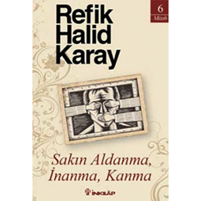 Sakın Aldanma, İnanma, Kanma