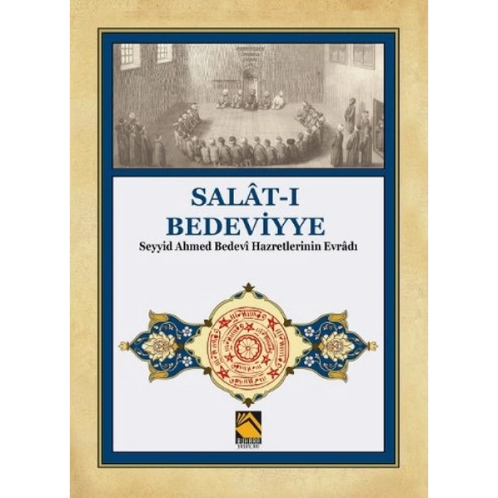 Salat-ı Bedeviyye - Seyyid Ahmed Bedevi Hazretlerinin Evradı