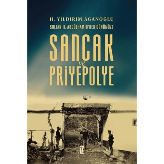Sancak ve Priyepolye Sultan II. Abdülhamidden Günümüze