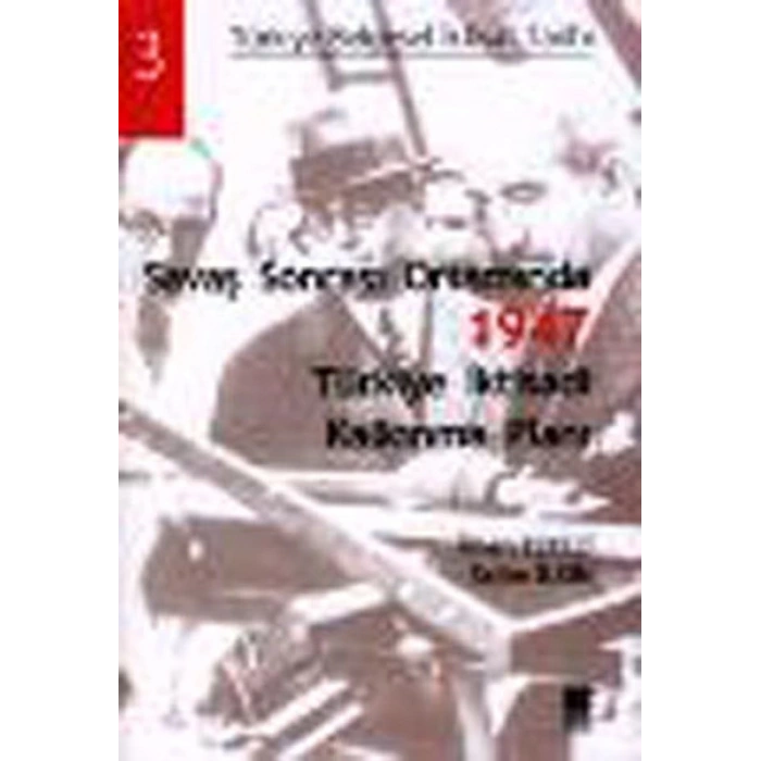Savaş Sonrası Ortamında 1947 Türkiye İktisadi Kalkınma Planı