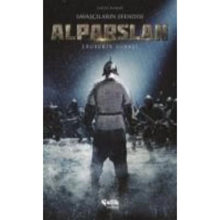 Savaşçıların Efendisi Alparslan