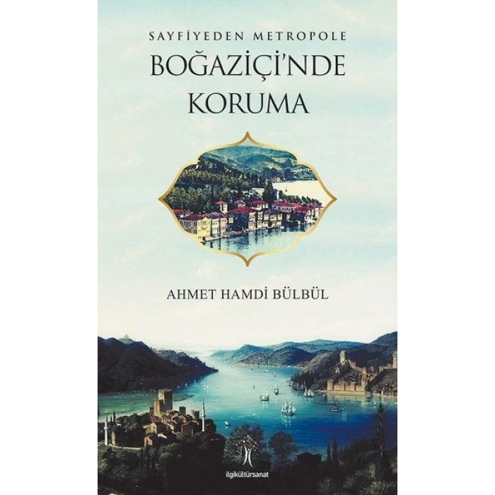 Sayfiyeden Metropole Boğaziçinde Koruma