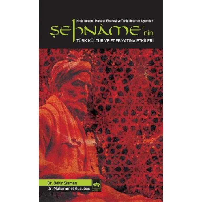 Şehname’nin Türk Kültür ve Edebiyatına Etkileri